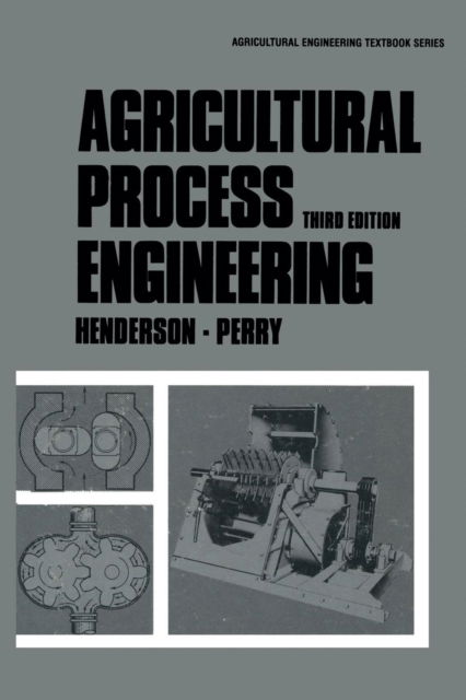 Cover for Silas Henderson · Agricultural Process Engineering (Paperback Book) [Softcover reprint of the original 1st ed. 1976 edition] (2012)