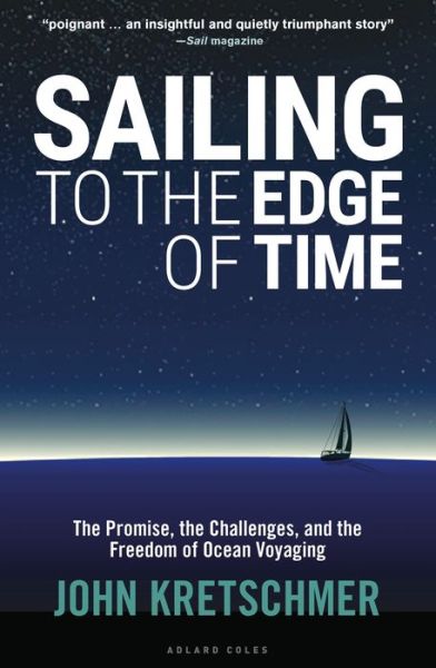 Cover for John Kretschmer · Sailing to the Edge of Time: The Promise, the Challenges, and the Freedom of Ocean Voyaging (Taschenbuch) (2020)