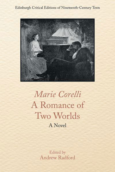 Cover for Marie Corelli · Marie Corelli, a Romance of Two Worlds: A Novel - Edinburgh Critical Editions of Nineteenth-Century Texts (Pocketbok) (2021)