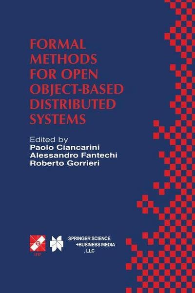 Cover for Paolo Ciancarini · Formal Methods for Open Object-based Distributed Systems: Ifip Tc6 / Wg6.1 Third International Conference on Formal Methods for Open Object-based Dist (Pocketbok) [Softcover Reprint of the Original 1st Ed. 1999 edition] (2013)