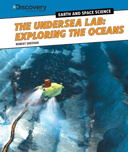 Cover for Robert Sheehan · The Undersea Lab: Exploring the Oceans (Discovery Education: Earth and Space Science) (Hardcover Book) (2014)