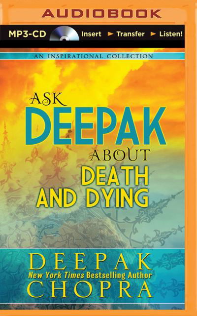 Cover for Deepak Chopra · Ask Deepak About Death &amp; Dying (MP3-CD) (2014)