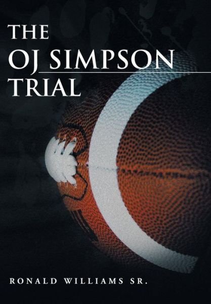 Cover for Ronald Williams · The Oj Simpson Trial (Hardcover Book) (2013)