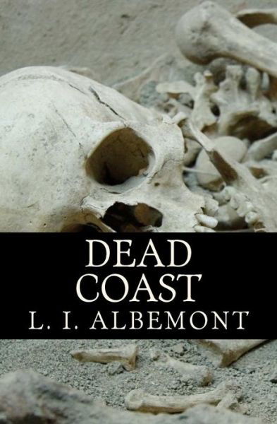 Cover for L I Albemont · Dead Coast: a Novel of the Living Dead (Pocketbok) (2013)