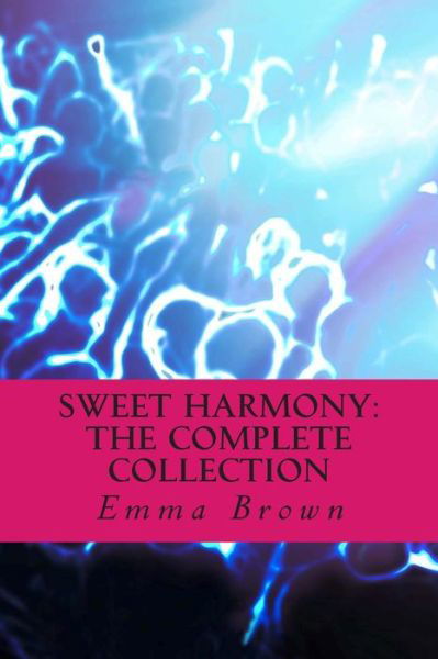 Cover for Emma Brown · Sweet Harmony: the Complete Collection (Paperback Bog) (2013)