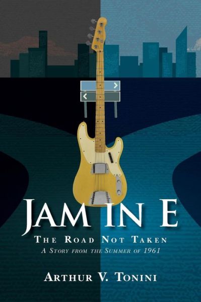 Cover for Arthur V. Tonini · Jam in E: the Road Not Taken. a Story from the Summer of 1961. (Paperback Book) (2014)