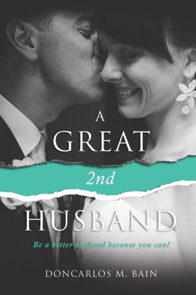 Cover for Doncarlos M Bain · A Great 2nd Husband (Paperback Bog) (2016)