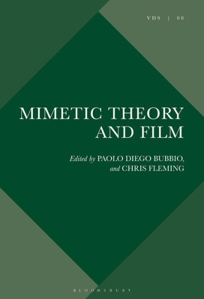 Cover for Bubbio Paolo Diego · Mimetic Theory and Film - Violence, Desire, and the Sacred (Paperback Book) (2020)
