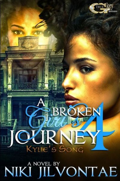 Cover for Niki Jilvontae · A Broken Girl's Journey 4: Kylie's Song (Paperback Book) (2014)