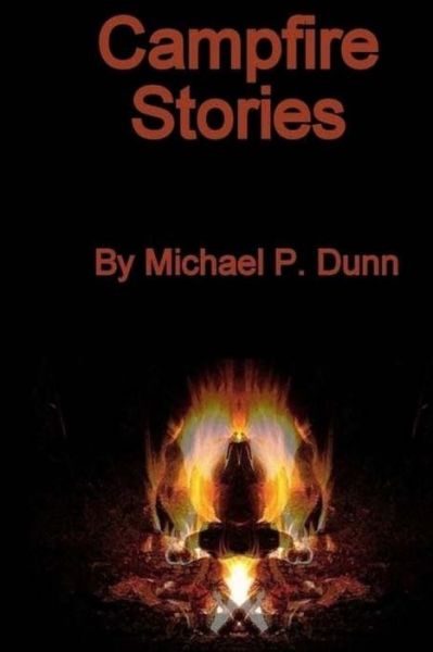 Cover for Michael P Dunn · Campfire Stories (Taschenbuch) (2014)