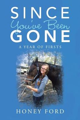 Cover for Honey Ford · Since You've Been Gone A Year of Firsts (Paperback Book) (2017)