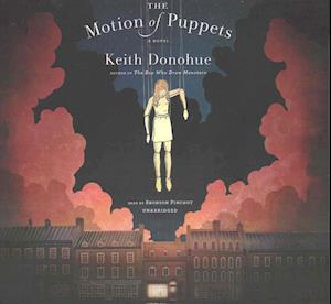 Cover for Keith Donohue · The Motion of Puppets Lib/E (CD) (2016)