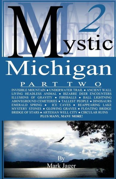 Mystic Michigan Part 2 - Mark Jager - Books - Createspace - 9781507790663 - April 12, 2011