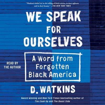 Cover for D. Watkins · We Speak for Ourselves A Word from Forgotten Black America (CD) (2019)