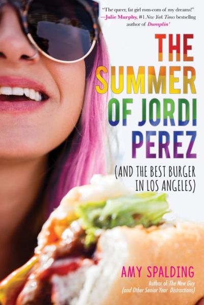 Cover for Amy Spalding · The Summer of Jordi Perez (And the Best Burger in Los Angeles) (Hardcover Book) (2018)