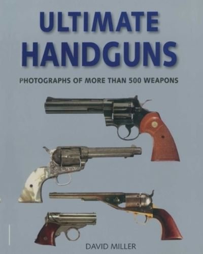 Cover for David Miller · Ultimate Handguns (Bok) (2023)