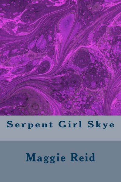 Cover for Maggie Reid · Serpent Girl Skye (Paperback Book) (2015)