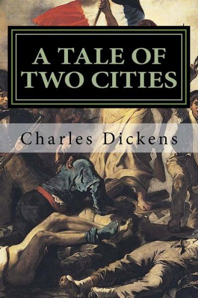 A Tale of Two Cities - Charles Dickens - Kirjat - Createspace - 9781511618663 - maanantai 6. huhtikuuta 2015