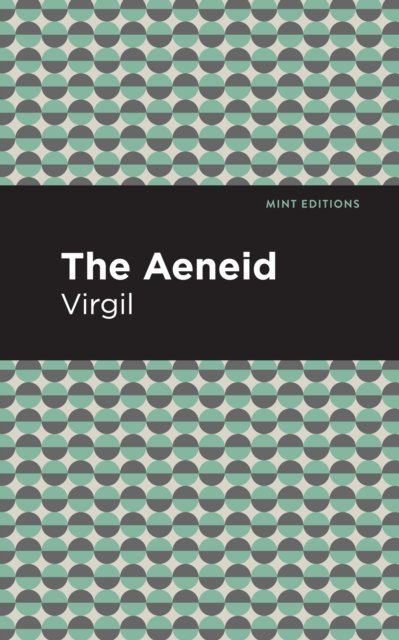 Cover for Virgil · The Aeneid - Mint Editions (Hardcover Book) (2022)