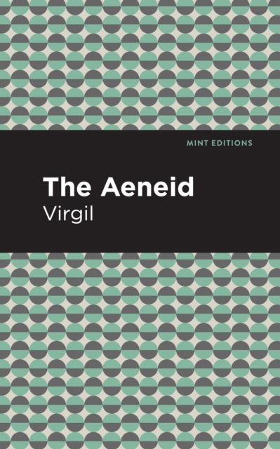 The Aeneid - Mint Editions - Virgil - Bücher - West Margin Press - 9781513135663 - 31. März 2022