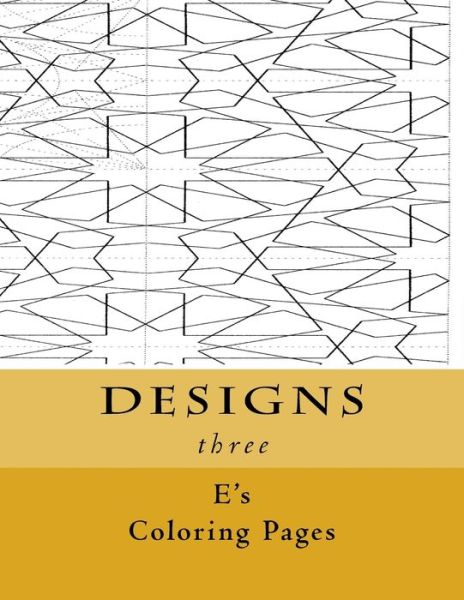 Cover for E's Coloring Pages · DESIGNS three (Paperback Book) (2015)