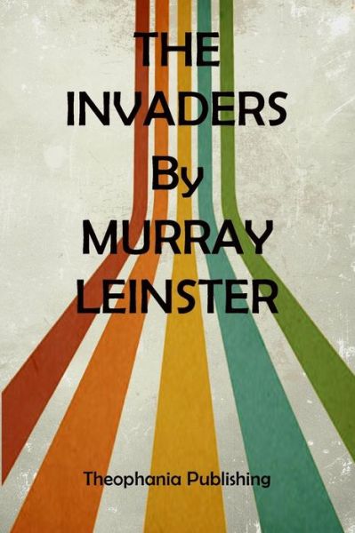 Cover for Murray Leinster · The Invaders (Paperback Book) (2015)