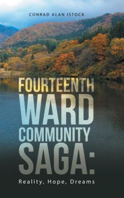 Cover for Conrad Alan Istock · Fourteenth Ward Community Saga (Hardcover Book) (2016)