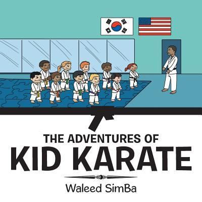 Cover for Waleed Simba · The Adventures of Kid Karate (Paperback Book) (2017)