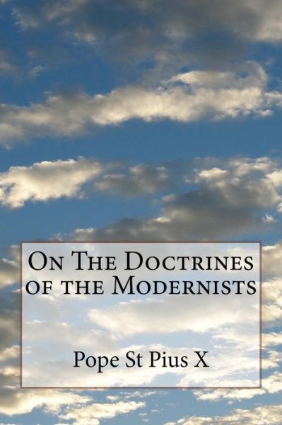 Cover for Pope St Pius X · On The Doctrines of the Modernists (Paperback Book) (2016)