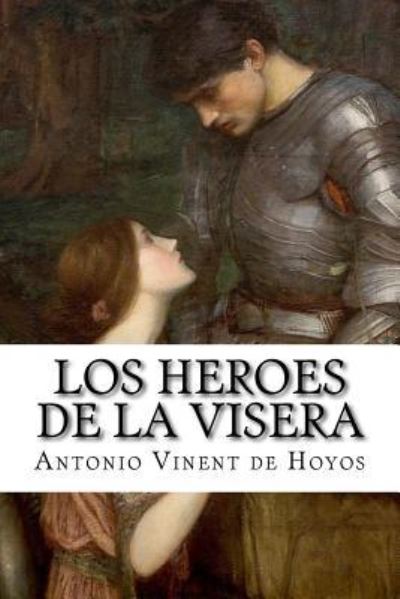 Cover for Antonio Vinent De Hoyos · Los heroes de la visera (Paperback Book) (2016)