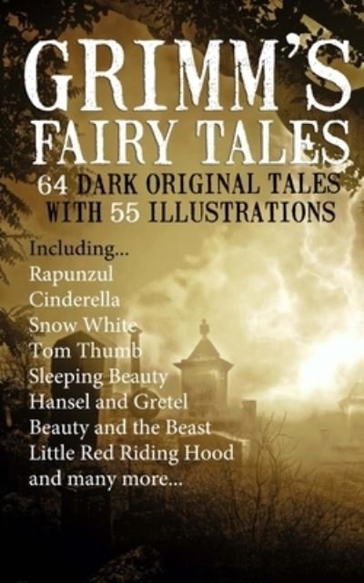 Grimm's Fairy Tales - The Brothers Grimm - Książki - Createspace Independent Publishing Platf - 9781537713663 - 28 września 2016