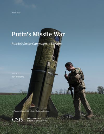 Cover for Ian Williams · Putin's Missile War: Russia's Strike Campaign in Ukraine - CSIS Reports (Taschenbuch) (2023)