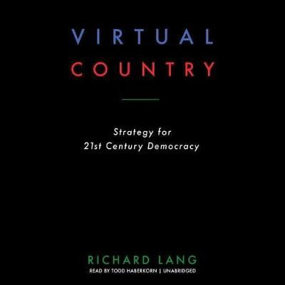 Cover for Richard Lang · Virtual Country Strategy for 21st Century Democracy (MP3-CD) (2018)