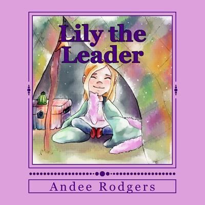 Cover for Andee Rodgers · Lily the Leader (Paperback Book) (2016)