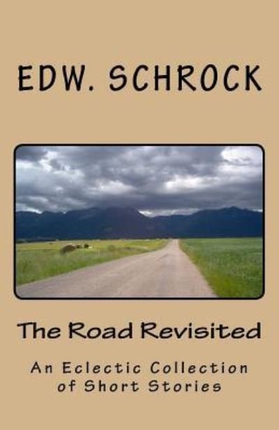 Cover for Edw Schrock · The Road Revisited (Paperback Book) (2016)