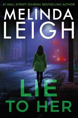Cover for Melinda Leigh · Lie to Her - Bree Taggert (Hardcover Book) (2023)