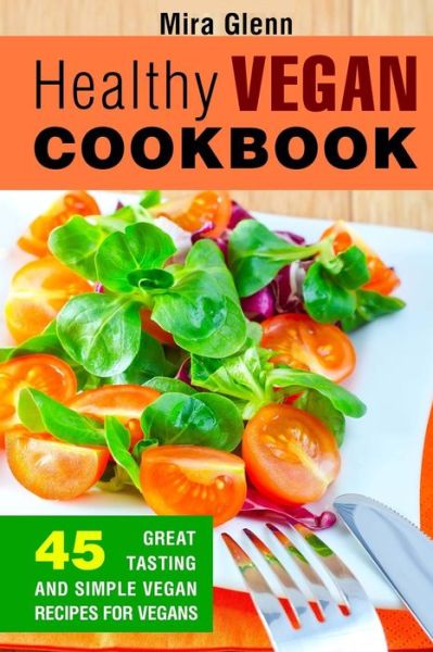 Cover for Mira Glenn · Healthy Vegan Cookbook (Paperback Book) (2017)