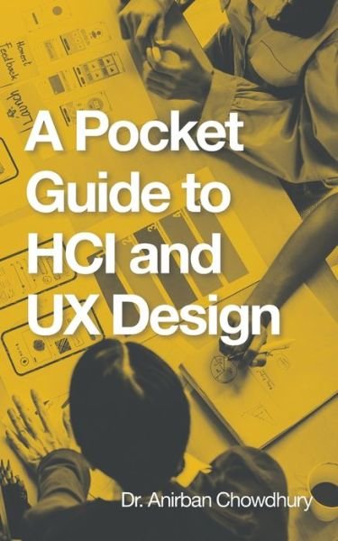 Cover for Anirban Chowdhury · A Pocket Guide to Hci and Ux Design (Paperback Book) (2022)