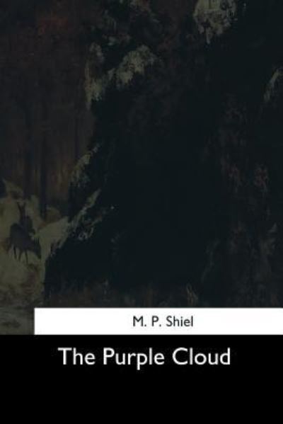 Cover for M P Shiel · The Purple Cloud (Paperback Book) (2017)