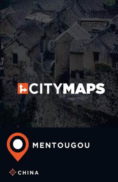 Cover for James McFee · City Maps Mentougou China (Paperback Book) (2017)