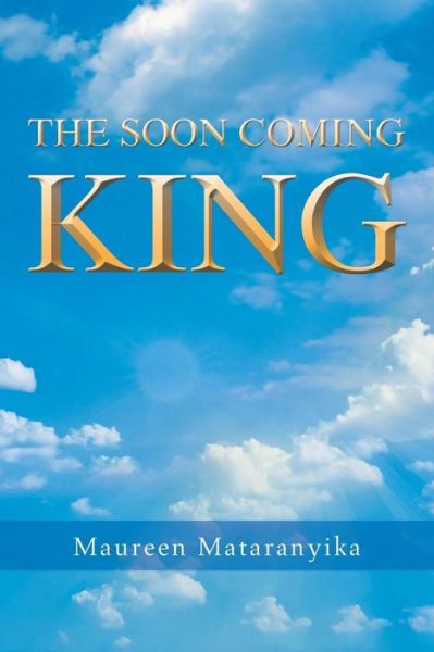 Cover for Maureen Mataranyika · The Soon Coming King (Paperback Book) (2018)