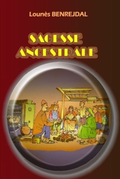 Cover for Lounes Benrejdal · Sagesse Ancestrale (Paperback Book) (2017)