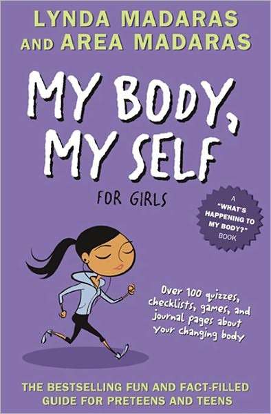 Cover for Lynda Madaras · My Body, My Self for Girls: Revised Edition - What's Happening to My Body? (Paperback Book) [Revised edition] (2007)