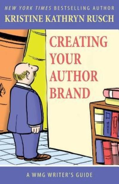 Cover for Kristine Kathryn Rusch · Creating Your Author Brand (Paperback Book) (2018)
