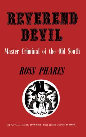 Cover for Ross Phares · Reverend Devil: Master Criminal of the Old South (Paperback Book) (1941)