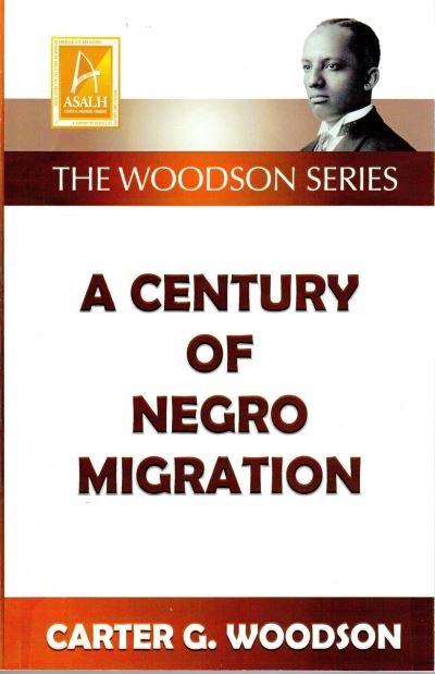 Cover for Carter Godwin Woodson · Century of Negro Migration (Book) (2019)