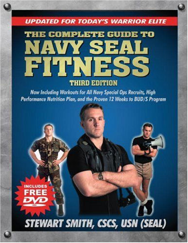 Cover for Stewart Smith · The Complete Guide to Navy Seal Fitness, Third Edition: Updated for Today's Warrior Elite (Paperback Book) [3 Pap / DVD edition] (2008)