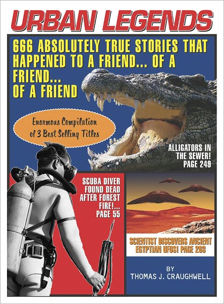 Cover for Thomas J. Craughwell · Urban Legends: 666 Absolutely True Stories That Happened to a Friend...of a Friend?of a Friend (Pocketbok) (2011)