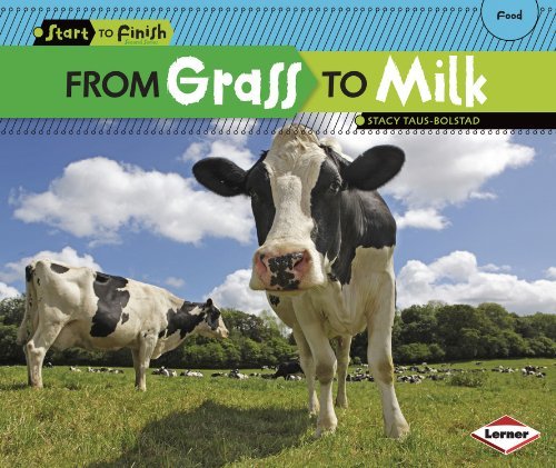 Cover for Stacy Taus-bolstad · From Grass to Milk (Start to Finish, Second) (Paperback Book) (2012)