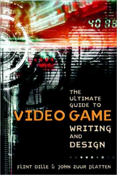 Cover for F Dille · Ultimate Guide to Video Game Writing and Design, T he (Taschenbuch) (2008)